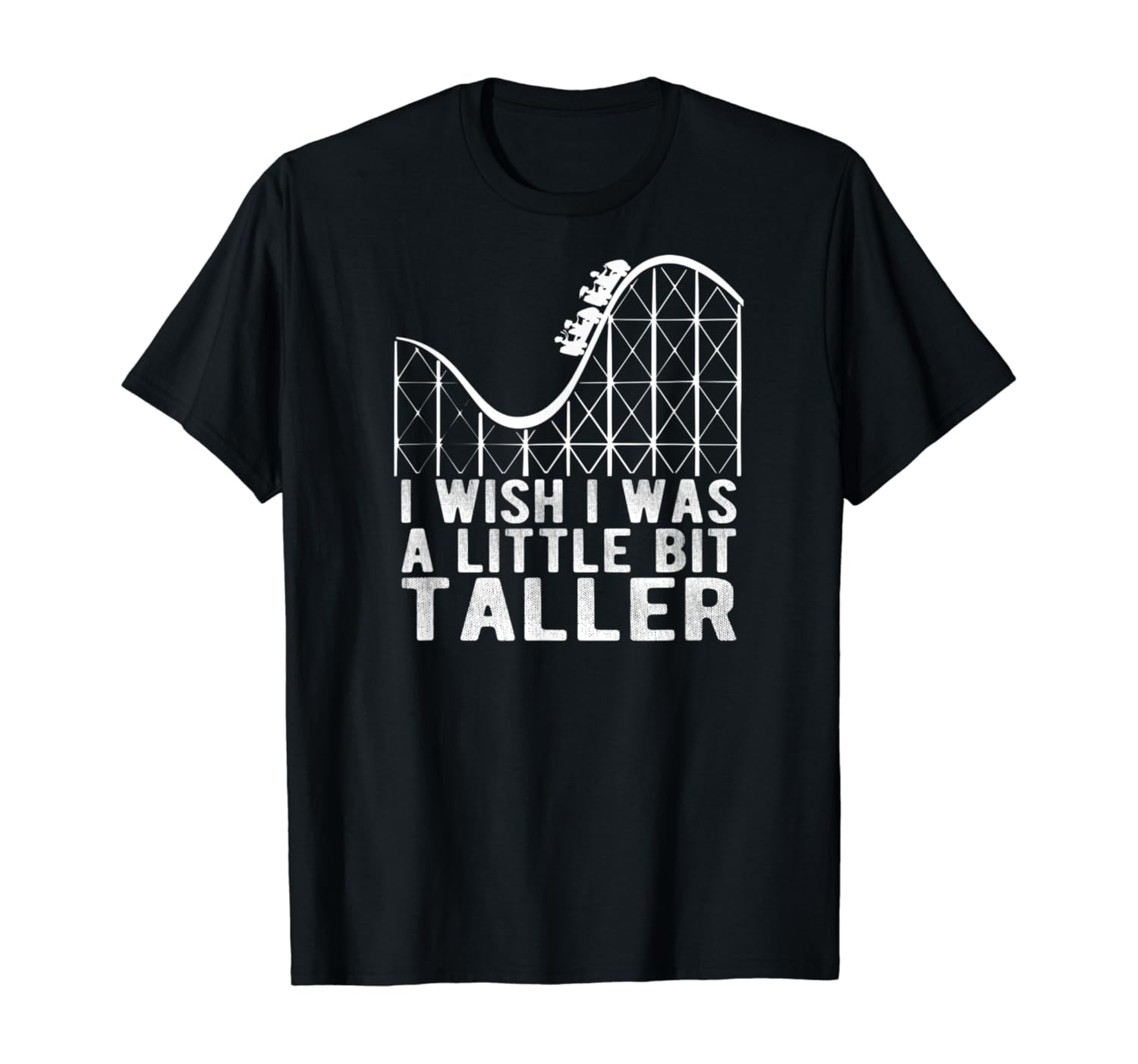 Wish I Was A Little Bit Taller Roller Coaster Funny TShirt Clothing Wish I Was A Little Bit Taller Roller Coaster Funny TShirt Clothing